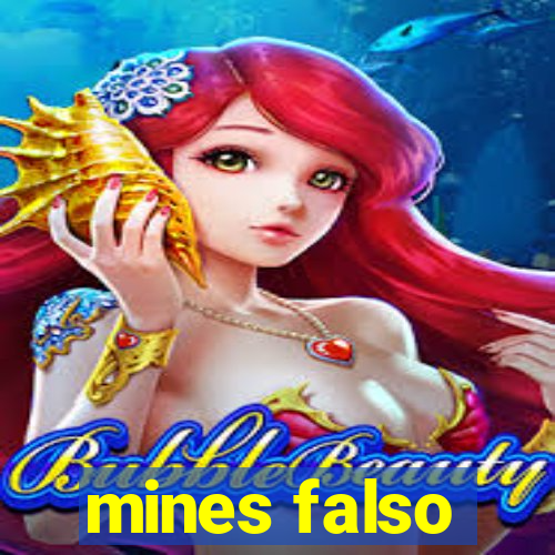 mines falso